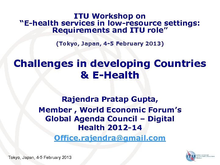 ITU Workshop on “E-health services in low-resource settings: Requirements and ITU role” (Tokyo, Japan,