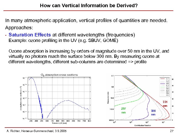 How can Vertical Information be Derived? In many atmospheric application, vertical profiles of quantities