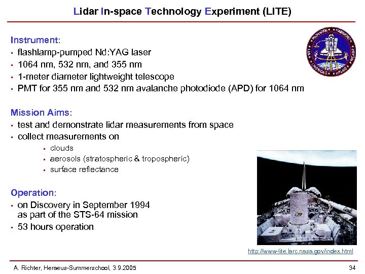 Lidar In-space Technology Experiment (LITE) Instrument: • flashlamp-pumped Nd: YAG laser • 1064 nm,