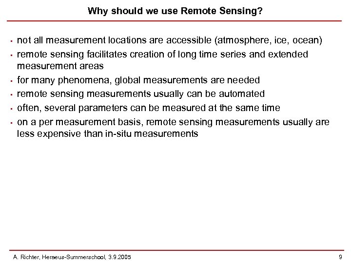 Why should we use Remote Sensing? • • • not all measurement locations are