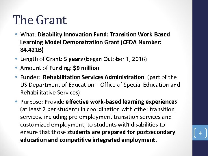 The Grant • What: Disability Innovation Fund: Transition Work-Based Learning Model Demonstration Grant (CFDA