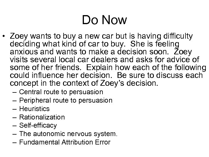 Do Now • Zoey wants to buy a new car but is having difficulty