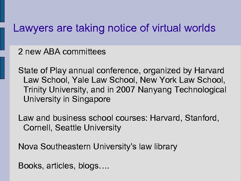 Lawyers are taking notice of virtual worlds 2 new ABA committees State of Play
