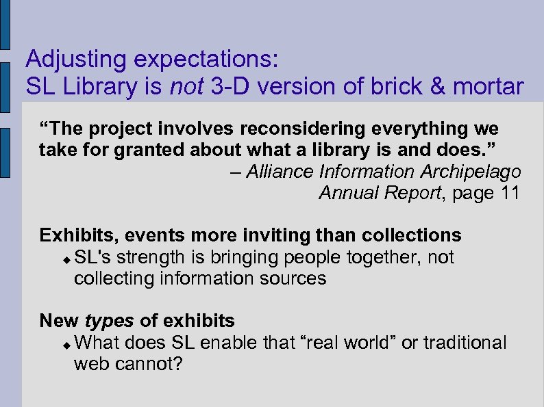Adjusting expectations: SL Library is not 3 -D version of brick & mortar “The