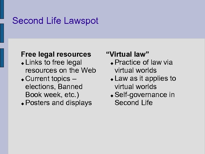 Second Life Lawspot Free legal resources Links to free legal resources on the Web