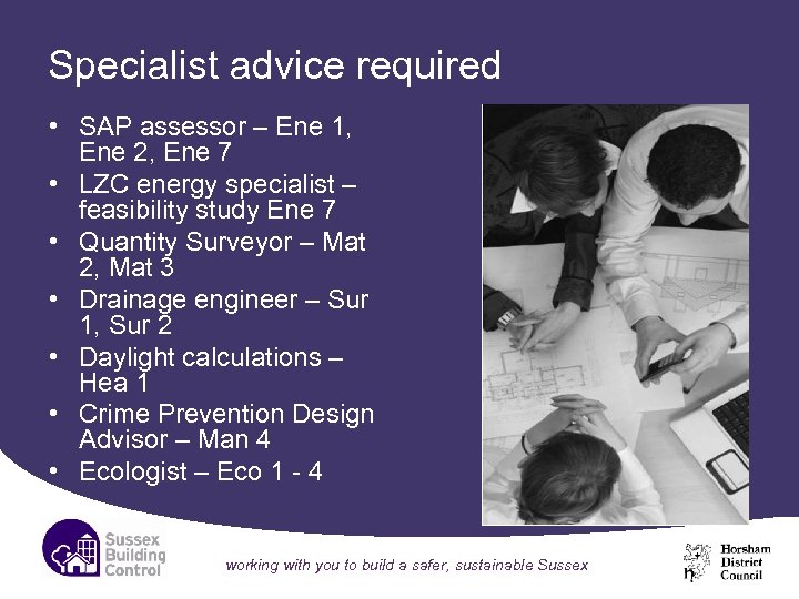 Specialist advice required • SAP assessor – Ene 1, Ene 2, Ene 7 •