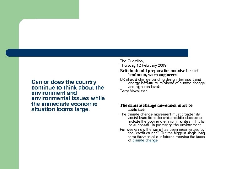 The Guardian, Thursday 12 February 2009 Britain should prepare for massive loss of landmass,