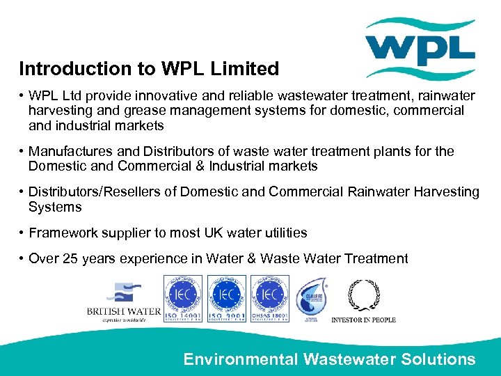 Introduction to WPL Limited • WPL Ltd provide innovative and reliable wastewater treatment, rainwater