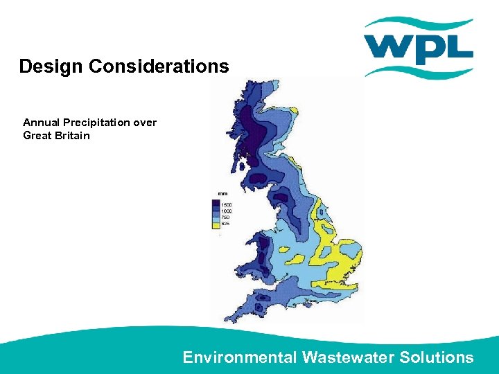 Design Considerations Annual Precipitation over Great Britain Environmental Wastewater Solutions 