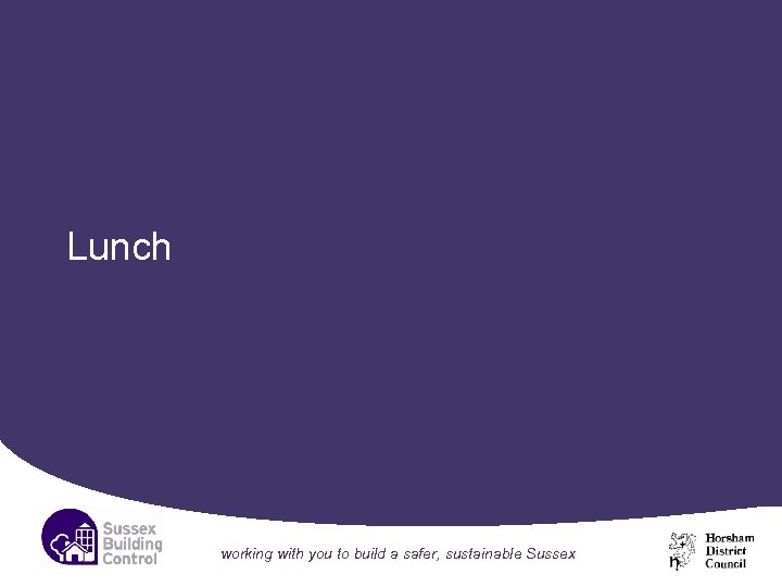 Lunch working with you to build a safer, sustainable Sussex 
