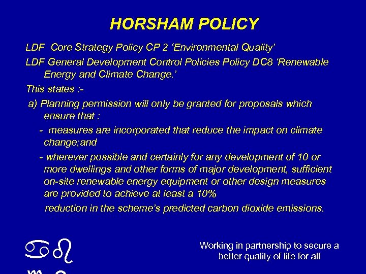 HORSHAM POLICY LDF Core Strategy Policy CP 2 ‘Environmental Quality’ LDF General Development Control