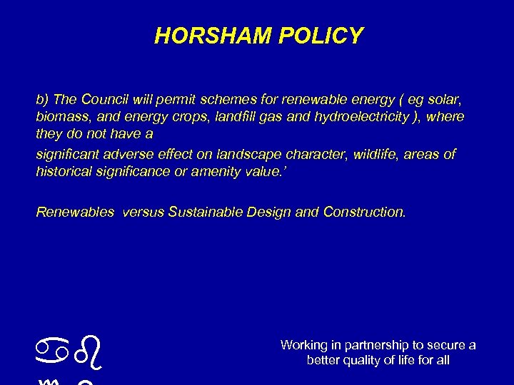 HORSHAM POLICY b) The Council will permit schemes for renewable energy ( eg solar,