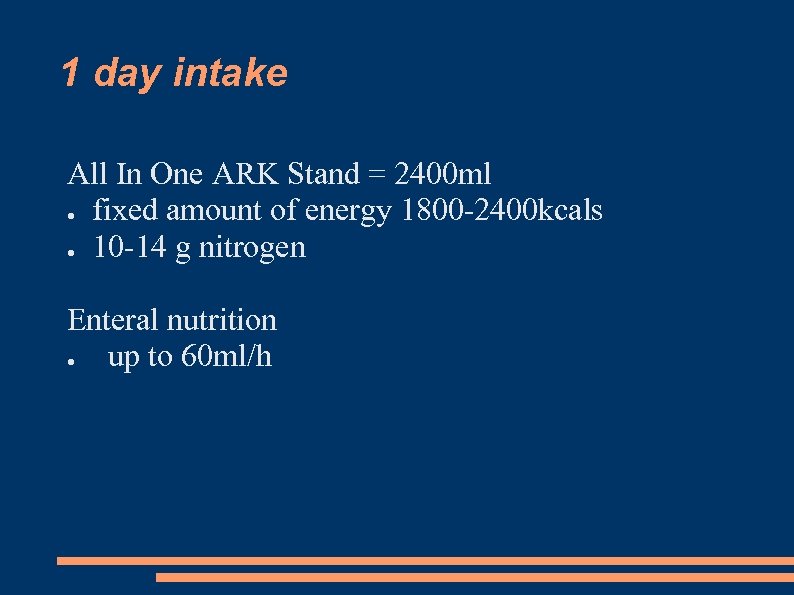 1 day intake All In One ARK Stand = 2400 ml ● fixed amount