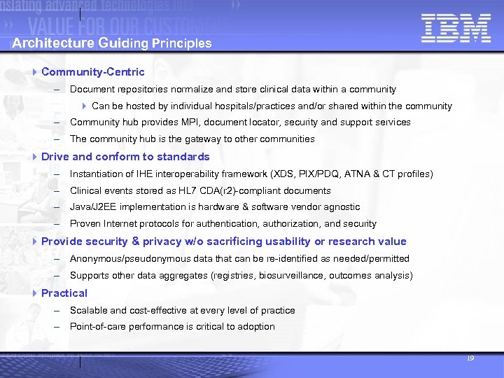 Architecture Guiding Principles 4 Community-Centric - Document repositories normalize and store clinical data within