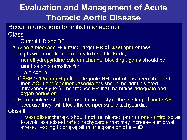 Evaluation and Management of Acute Thoracic Aortic Disease Recommendations for initial management Class I
