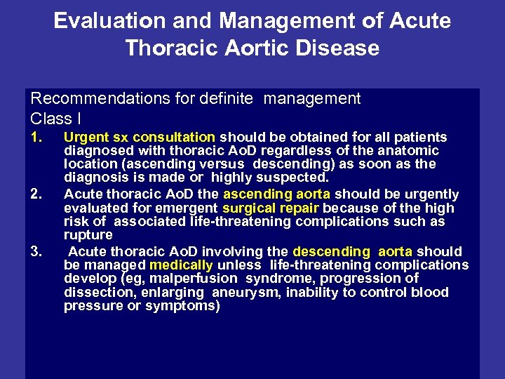 Evaluation and Management of Acute Thoracic Aortic Disease Recommendations for definite management Class I