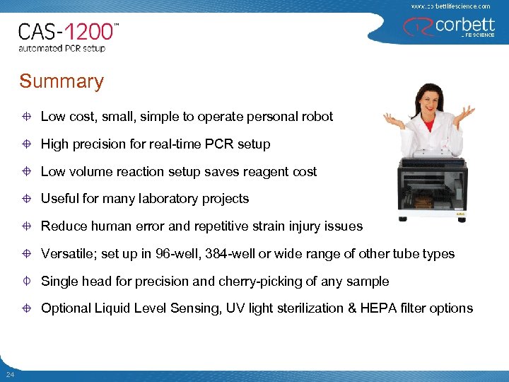 Summary Low cost, small, simple to operate personal robot High precision for real-time PCR