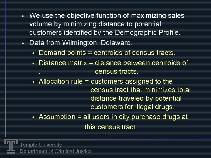 w w We use the objective function of maximizing sales volume by minimizing distance