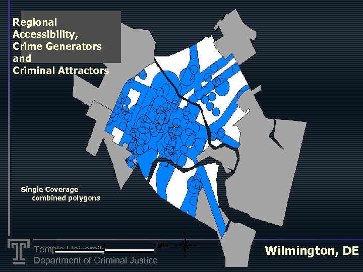 Regional Accessibility, Crime Generators and Criminal Attractors Single Coverage combined polygons Temple University Department