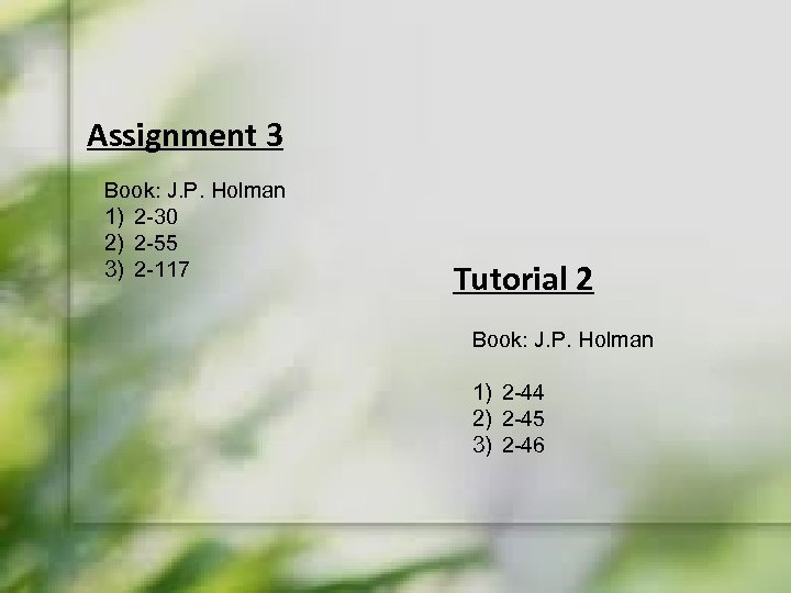 Assignment 3 Book: J. P. Holman 1) 2 -30 2) 2 -55 3) 2