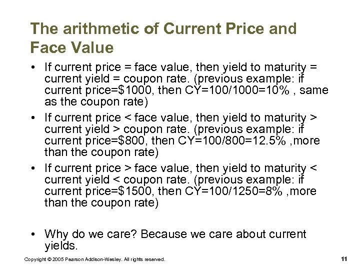 The arithmetic of Current Price and Face Value • If current price = face