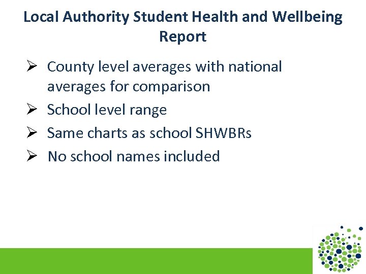 Local Authority Student Health and Wellbeing Report Ø County level averages with national averages