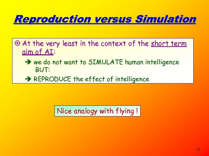Reproduction versus Simulation ¤ At the very least in the context of the short