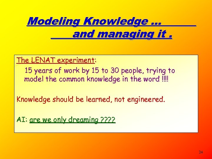 Modeling Knowledge … and managing it. The LENAT experiment: 15 years of work by