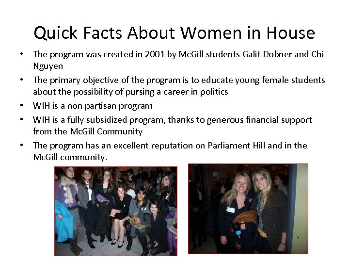 Quick Facts About Women in House • The program was created in 2001 by