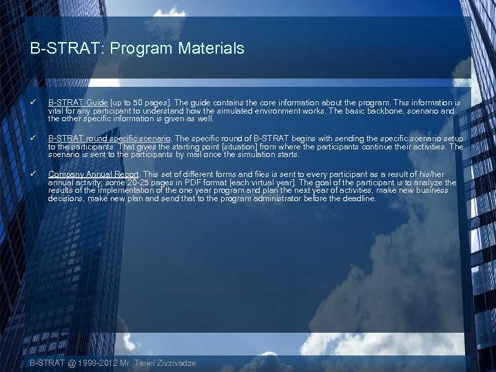 B-STRAT: Program Materials ü B-STRAT Guide [up to 50 pages]. The guide contains the