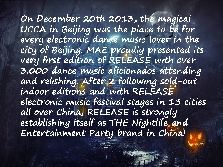 On December 20 th 2013, the magical UCCA in Beijing was the place to