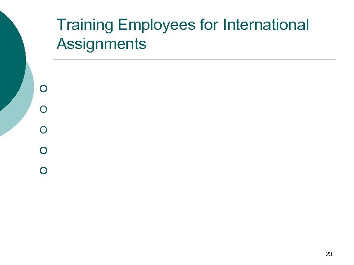 Training Employees for International Assignments ¡ ¡ ¡ 23 