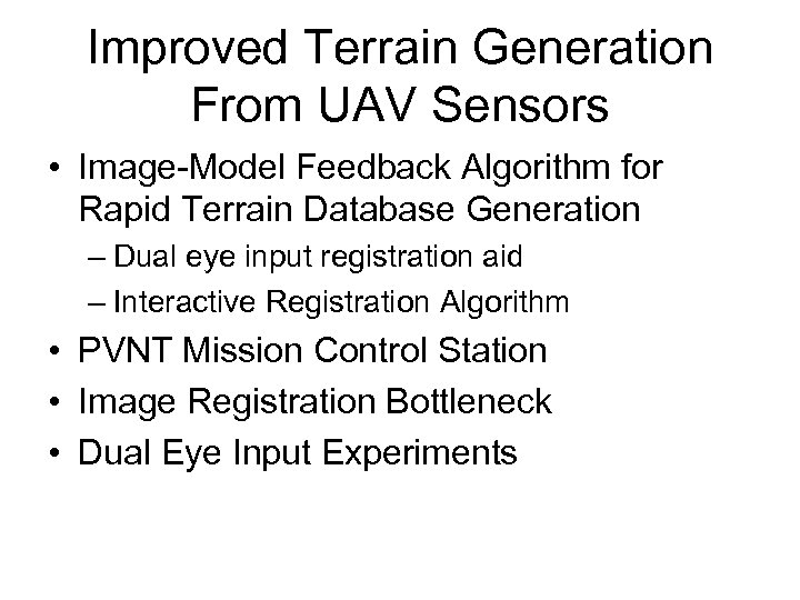 Improved Terrain Generation From UAV Sensors • Image-Model Feedback Algorithm for Rapid Terrain Database