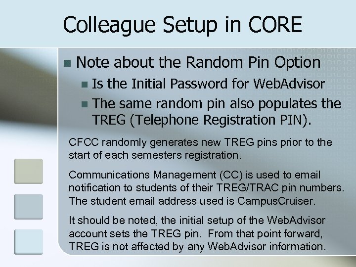 Colleague Setup in CORE n Note about the Random Pin Option Is the Initial