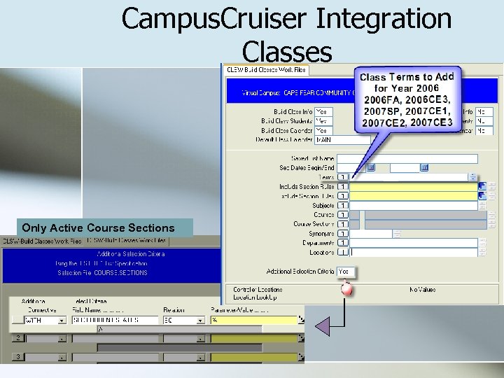 Campus. Cruiser Integration Classes Only Active Course Sections 