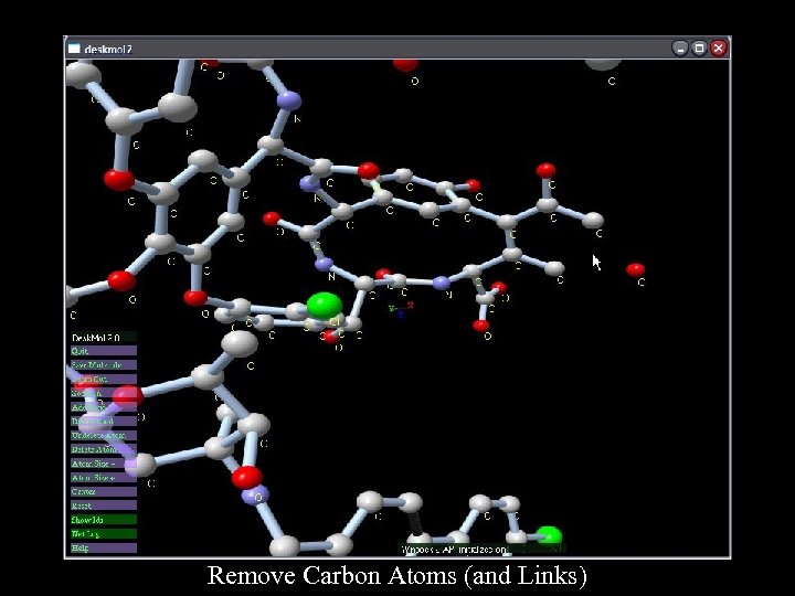 Remove Carbon Atoms (and Links) 