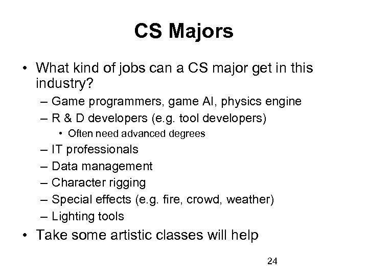 CS Majors • What kind of jobs can a CS major get in this