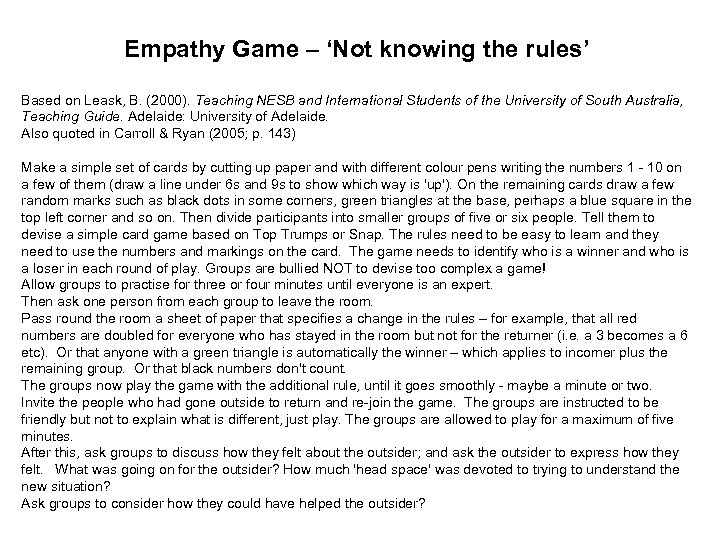 Empathy Game – ‘Not knowing the rules’ Based on Leask, B. (2000). Teaching NESB