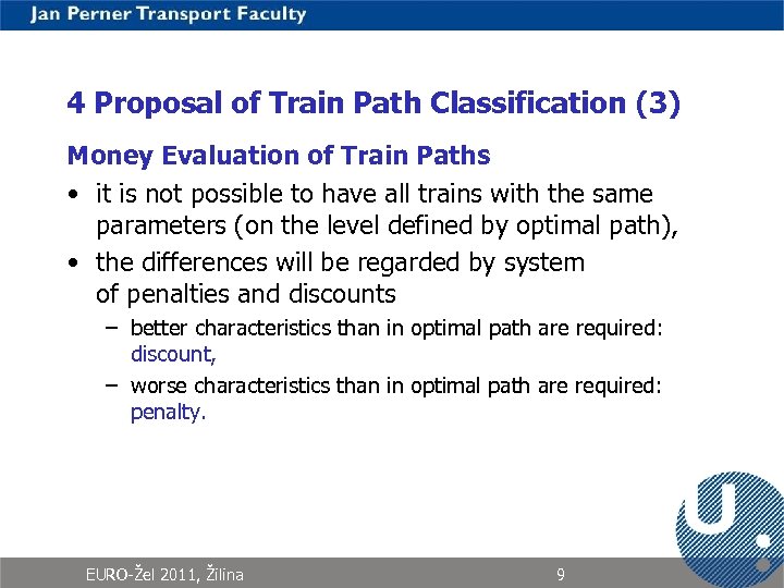 4 Proposal of Train Path Classification (3) Money Evaluation of Train Paths • it