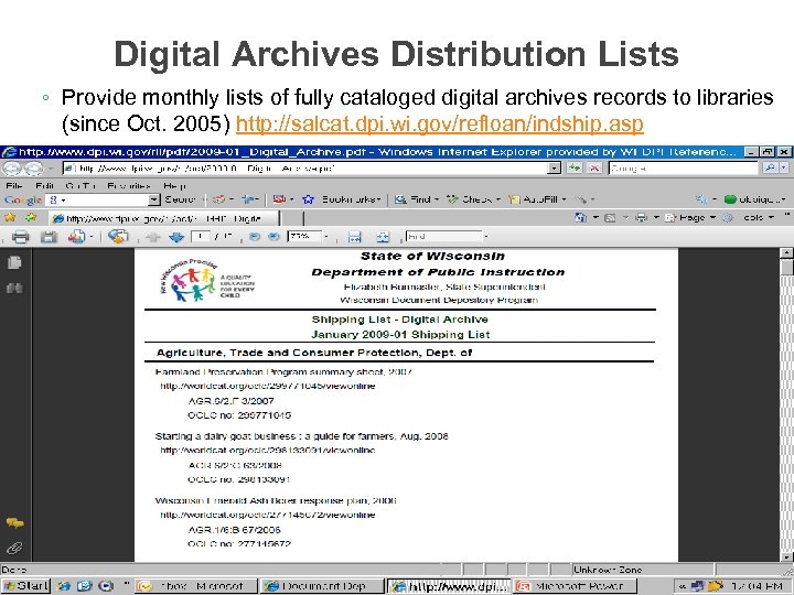 Digital Archives Distribution Lists ◦ Provide monthly lists of fully cataloged digital archives records