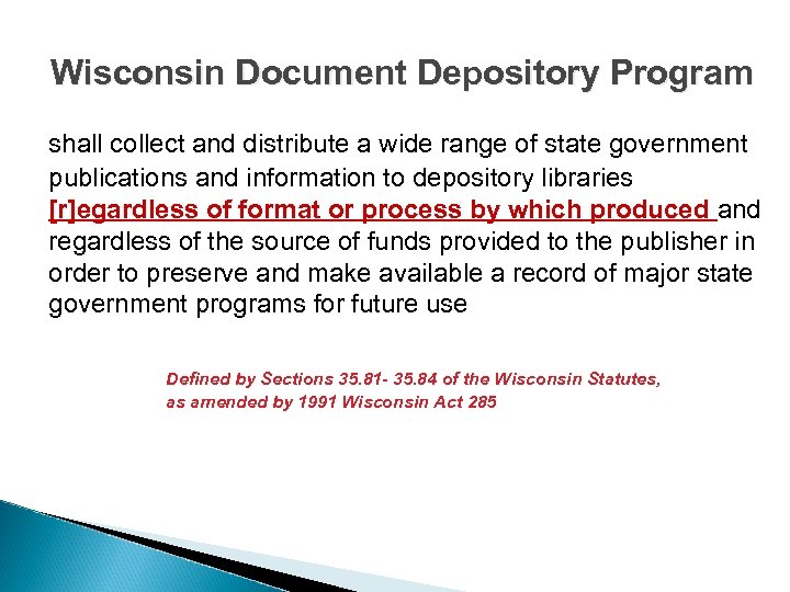 Wisconsin Document Depository Program shall collect and distribute a wide range of state government
