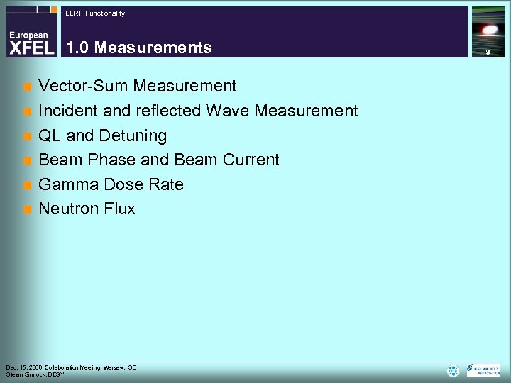 LLRF Functionality 1. 0 Measurements n n n Vector-Sum Measurement Incident and reflected Wave