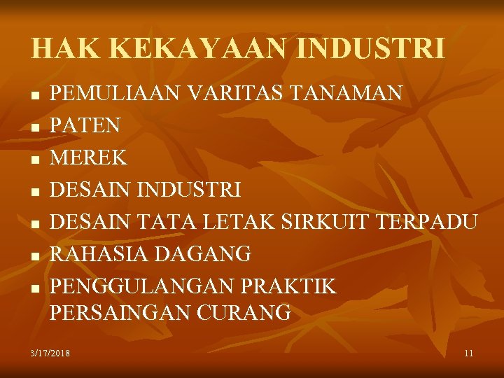 HAK KEKAYAAN INDUSTRI n n n n PEMULIAAN VARITAS TANAMAN PATEN MEREK DESAIN INDUSTRI