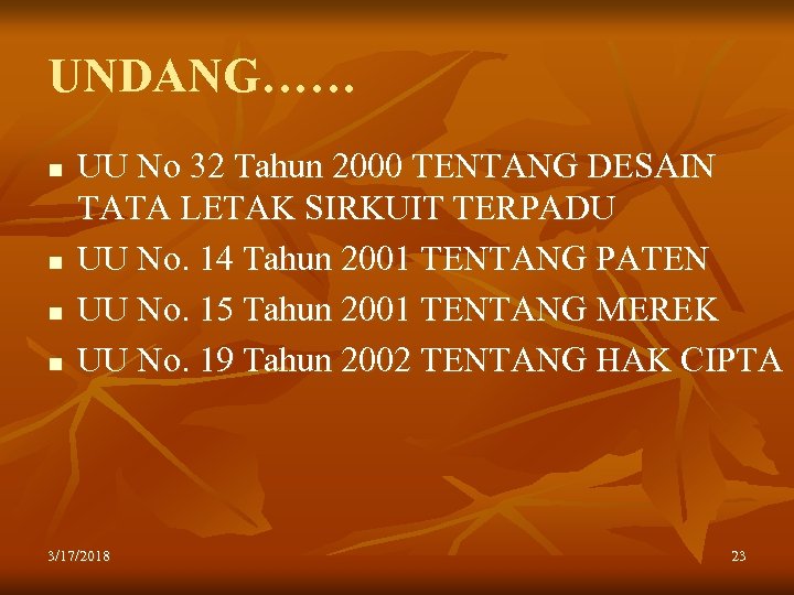 UNDANG…… n n UU No 32 Tahun 2000 TENTANG DESAIN TATA LETAK SIRKUIT TERPADU