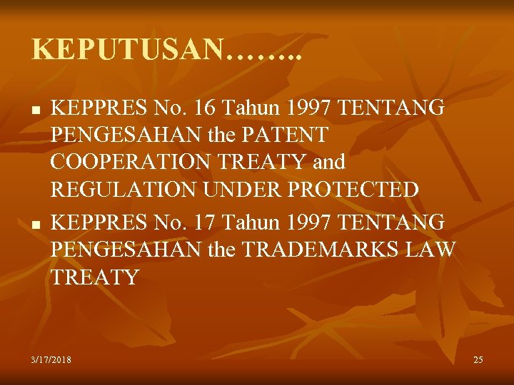 KEPUTUSAN……. . n n KEPPRES No. 16 Tahun 1997 TENTANG PENGESAHAN the PATENT COOPERATION