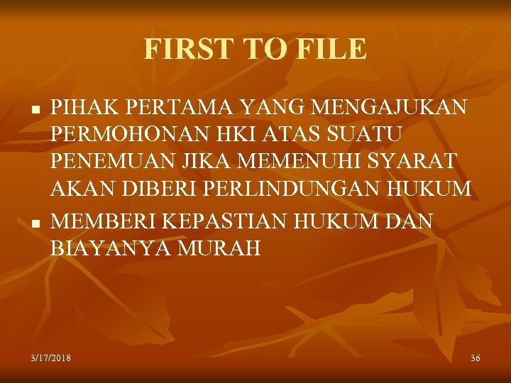 FIRST TO FILE n n PIHAK PERTAMA YANG MENGAJUKAN PERMOHONAN HKI ATAS SUATU PENEMUAN