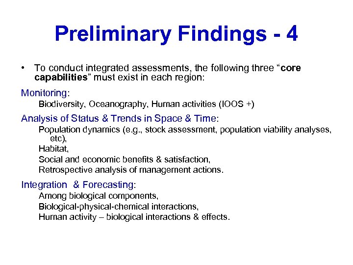Preliminary Findings - 4 • To conduct integrated assessments, the following three “core capabilities”