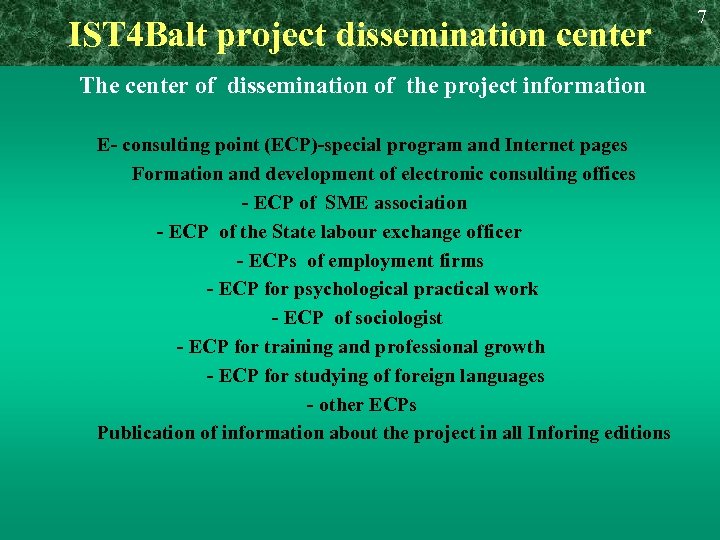 IST 4 Balt project dissemination center The center of dissemination of the project information