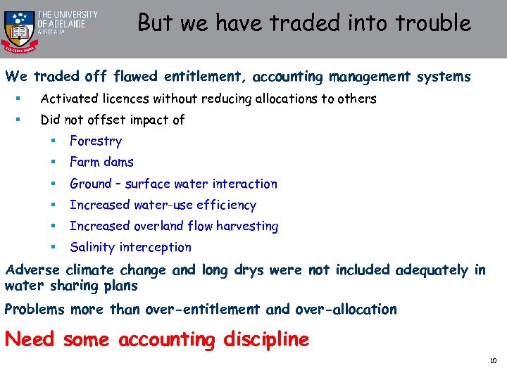 But we have traded into trouble We traded off flawed entitlement, accounting management systems