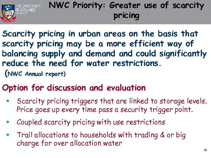 NWC Priority: Greater use of scarcity pricing Scarcity pricing in urban areas on the